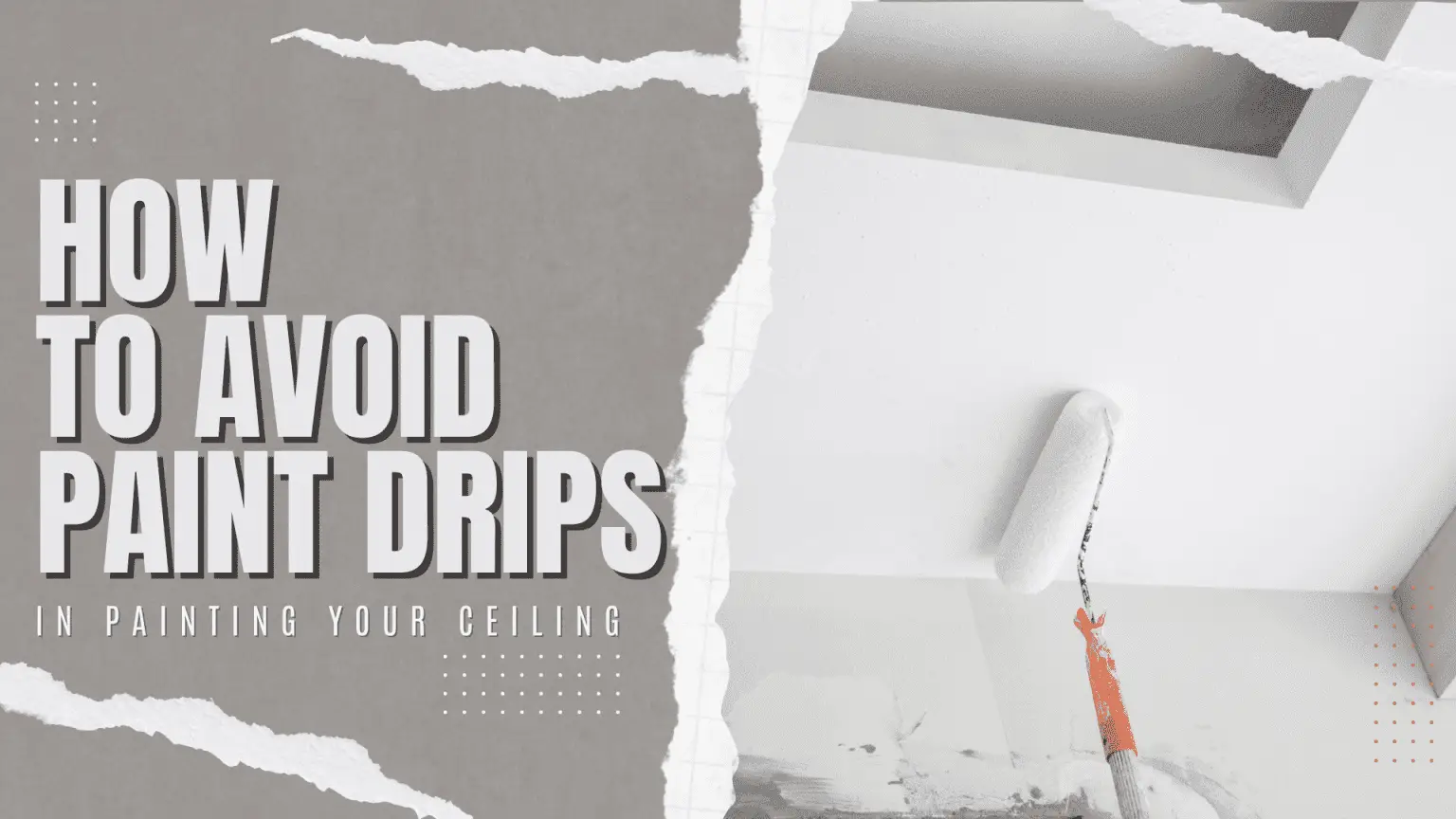 How To Avoid Paint Drips In Painting Your Ceiling in Holland, PA